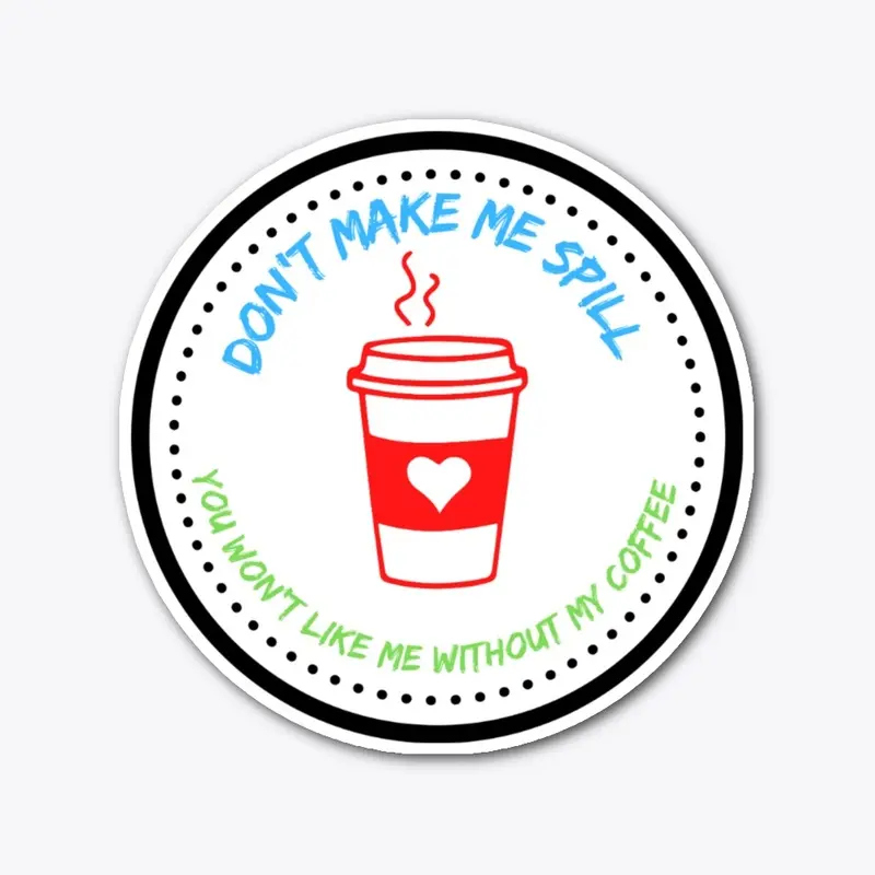 Spill Coffee Sticker 